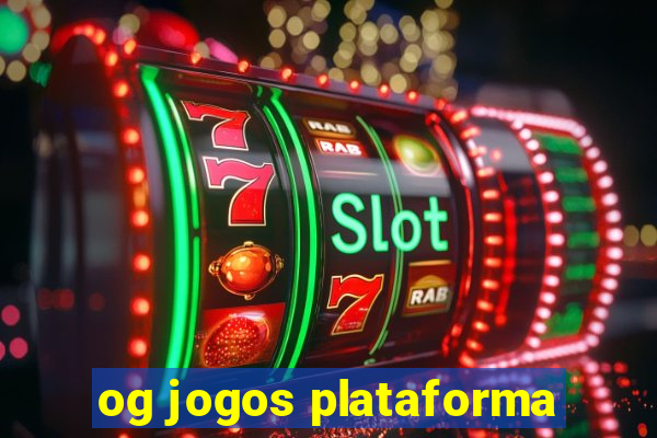 og jogos plataforma